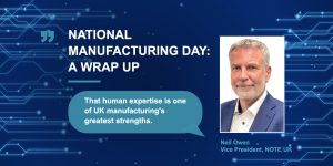 National Manufacturing Day 2026: A Wrap Up from NOTE UK