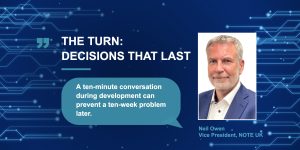 The Turn: Decisions That Last - Neil Owen, Vice President, NOTE UK